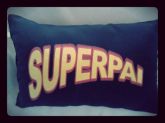 Almofada super pai Ref.pa.002